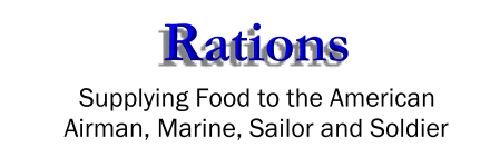 Supplying Food to the American Airman, Marine, Sailor and Soldier